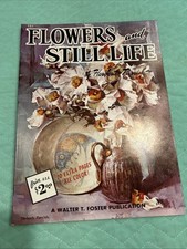 Vintage Walter T Foster Booklet How To Flowers  Still Life 151 Herbert Parrish