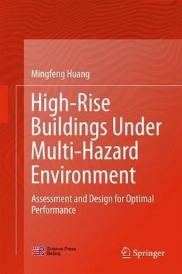 High-Rise Buildings under Multi-Hazard Environment by Mingfen... - 9789811017438