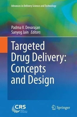 Targeted Drug Delivery : Concepts and Design by Padma V. Deva... - 9783319376257