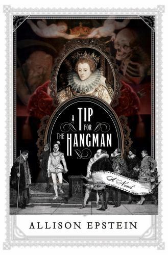 A Tip for the Hangman by Allison Epstein A Tip for the Hangman by Allison Epstein