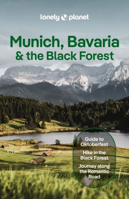 Lonely Planet Munich, Bavaria & the Black Forest by Lonely Planet Paperback