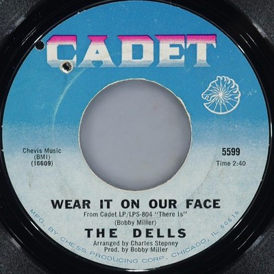 THE DELLS Wear It On Our Face / Please Don'T Change Me Now CADET 5599 VG- 45 7''