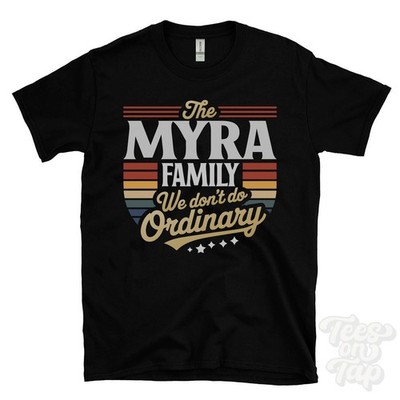 THE MYRA FAMILY WE DON'T DO NORMAL T-SHIRT Nachname Wappen Clan Name Papa Geschenk