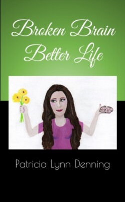 Denning - Broken Brain Better Life - New paperback or softback - X555z