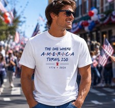 4th Of July Shirt America 250th Anniversary Tee, The One Where America Turns 250