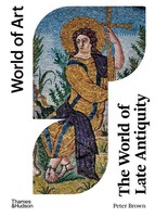 The World Of Late Antiquity, Peter Brown