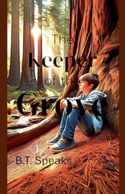 Keeper of the Grove - Paperback NEW B. T. SPEAKS 05/03/2025