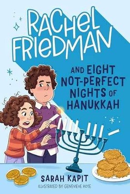 Rachel Friedman and Eight Not-Perfect - Hardcover, by Kapit Sarah - Very Good b