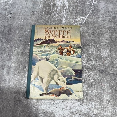 magnus moen sverre på svalbard book, by sverre gj, 1951 Hardcover