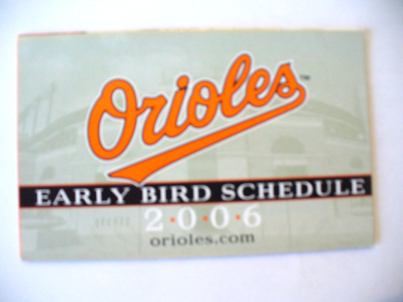 MLB - Baltimore Orioles 2006 Pocket Schedule  "Early Bird" - NEW - VINTAGE