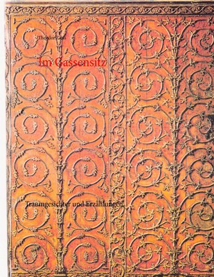Im Gassensitz Traumgesichter und Erzählungen Theodor Zaiss Taschenbuch 380 S.