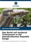 Bienvenu Madianganu | Das Recht Auf Sauberes Trinkwasser In Der...