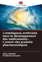 L'intelligence Artificielle Dans Le DéVeloppement Des MéDicaments : L'avenir...