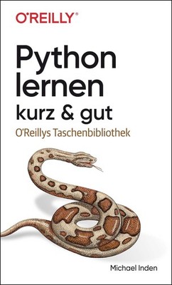 Python lernen - kurz & gut ~ Michael Inden ~  9783960092032