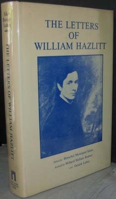 THE LETTERS OF WILLIAM HAZLITT (THE GOTHAM LIBRARY OF THE By Hershel Moreland