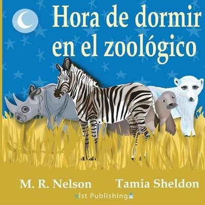 Hora de Dormir en el Zoolgico by M.R. Nelson (Spanish) Paperback Book