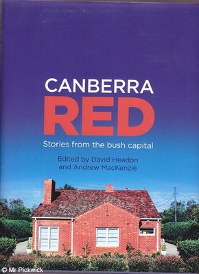 David / Andrew Headon & MacKenzie (eds.) CANBERRA RED: STORIES FROM THE BUSH CAP