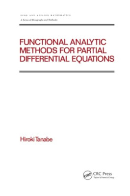 Functional Analytic Methods for Partial Differential Eq - Paperback / softback N