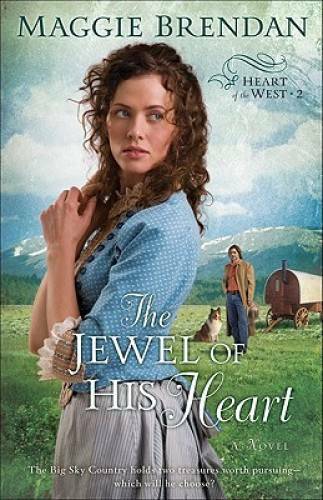 The Jewel of His Heart: A Novel (Heart of the West 2) - Paperback - GOOD