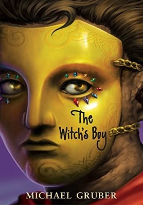 The Witch's Boy By Michael Gruber. 9780060761646