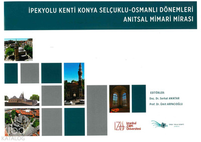 İpekyolu Kenti Konya   Osmanlı Dönemleri Anıtsal Mimari Mirası