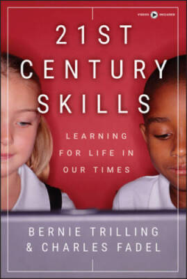 21st Century Skills: Learning for Life in Our Times - Paperback - VERY GOOD