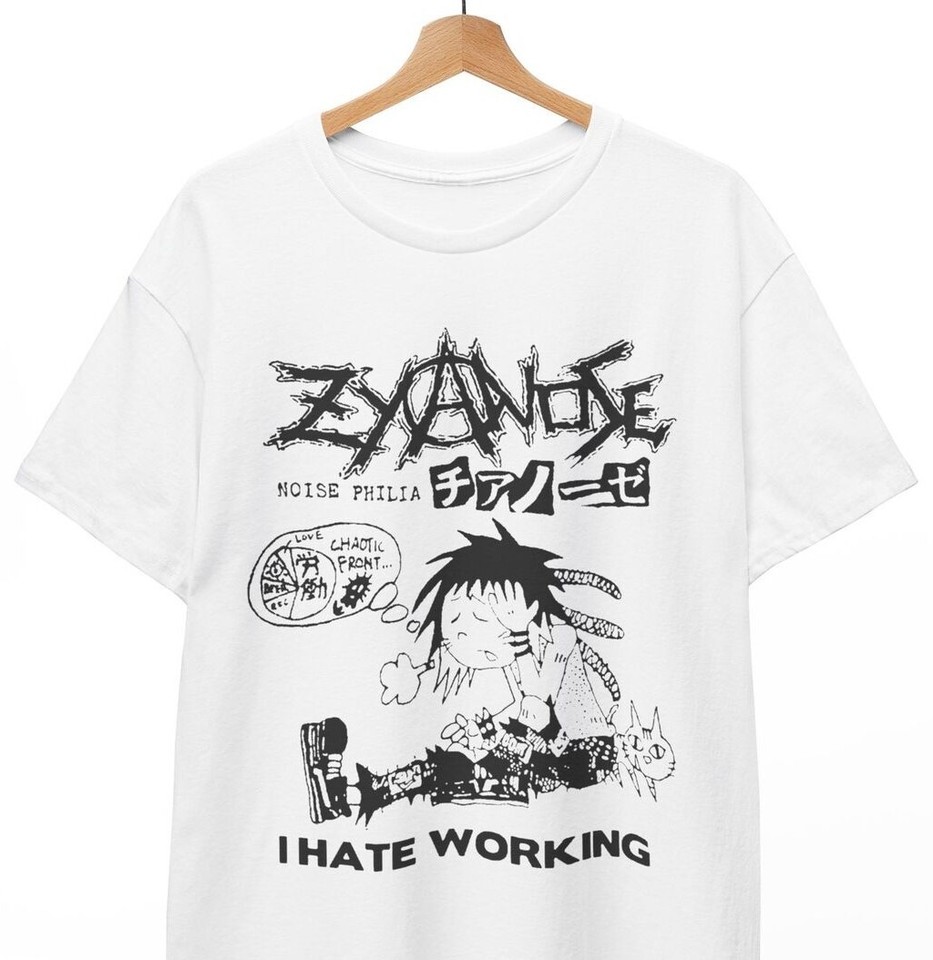 Zyanose I Hate Working Shirt, Zyanose T-Shirt, Unisex Tee | eBay
