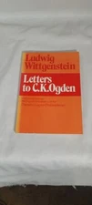 Letters to C.K. Ogden: Comments on Tractatus Logico-Philosophicus; Wittgenstein