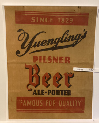 1829 YUENGLING S PILSNER BEER ALE-PORTER FAMOUS FOR QUALITY ADVERTISING REPO
