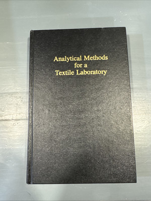 Analytical Methods for a Textile Laboratory ~ Hardcover