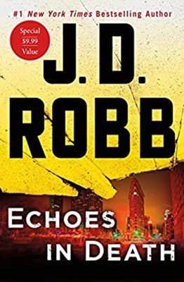 Echoes in Death : An Eve Dallas Novel Paperback J. D. Robb