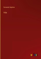 Fernando Septimo | Vida | Buch | Spanisch (2022) | Gebunden | Outlook Verlag
