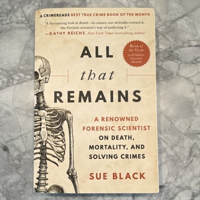 Sue Black All That Remains 2020 Trade Paperback True Crime Science Memoir Death