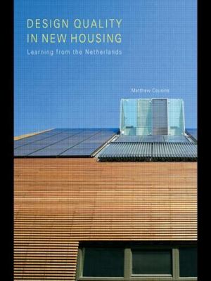 Design Quality in New Housing : Learning from the Netherlands, Paperback by C...