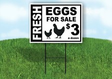 FRESH EGGS FOR SALE 3 A DOZEN BLACK WHITE 18in x 24in road Yard sign with Stand