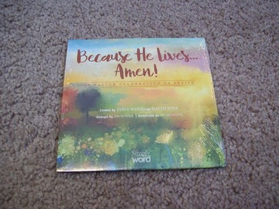 Because He Lives...Amen! Easter Celebration Praise CD *RARE* 2016 Word *SEALED*