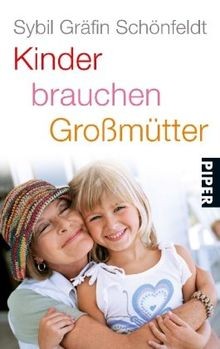Kinder brauchen Großmütter von Schönfeldt, Sybil Gr... | Buch | Zustand sehr gut