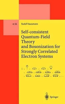 Self-consistent Quantum-Field Theory and Bosonization for Strongly Correlated El