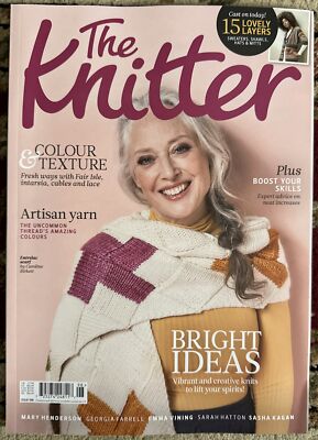 THE KNITTER MAGAZINE ISSUE 198 Bright Ideas
