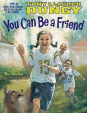 Lauren Dungy Tony Dungy You Can Be a Friend (Hardback)