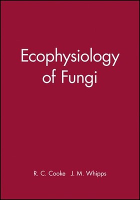 Ecophysiology of Fungi, Hardcover by Cooke, R. C.; Whipps, J. M., Brand New, ...