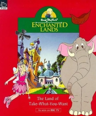 The Land of Take-what-you-want (Enchan..., Blyton, Enid