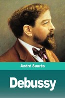 André SuarèS | Debussy | Taschenbuch | FranzöSisch (2019) | Prodinnova