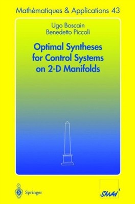 Boscain - Optimal Syntheses for Control Systems on 2-D Manifolds - New - X555z