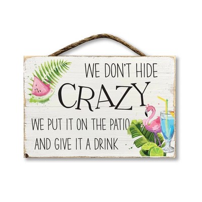 Hanging Pallett Style Sign ''We Don't Hide Crazy'' Home, Patio, Pool Decor