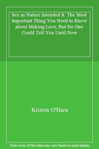 s** as Nature Intended It: The Most Important Thing You Need to