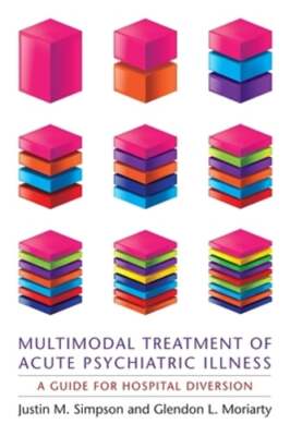 Multimodal Treatment of Acute Psychiatric Illness: A Guide for Hospital: Used
