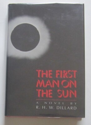 The First Man on the Sun Richard H. W. Dillard HC First Edition (1983)