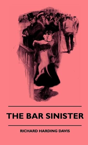 Richard Harding Davis | The Bar Sinister | Buch | Englisch (2010) | Gebunden-image