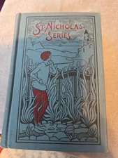 St. Nicholas Series, 1897-1898 Stories About Animals,Capt Mayne Reid